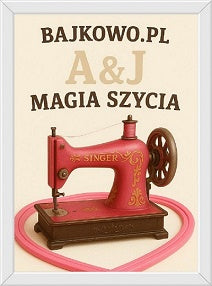 Bajkowo.pl A&J Magia Szycia Agnieszka Kuc